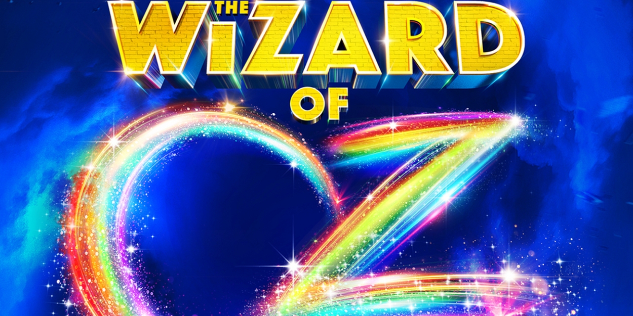 THE WIZARD OF OZ Will Open UK Tour at the Liverpool Empire This Christmas