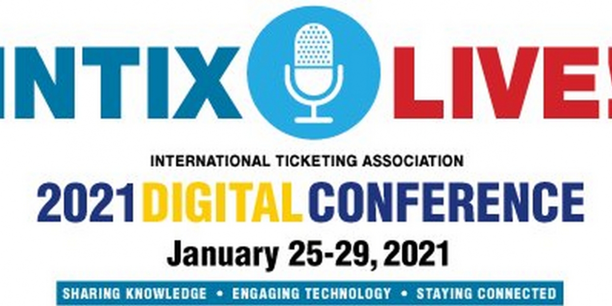 International Ticketing Association Announces Digital INTIX 2021 Conference