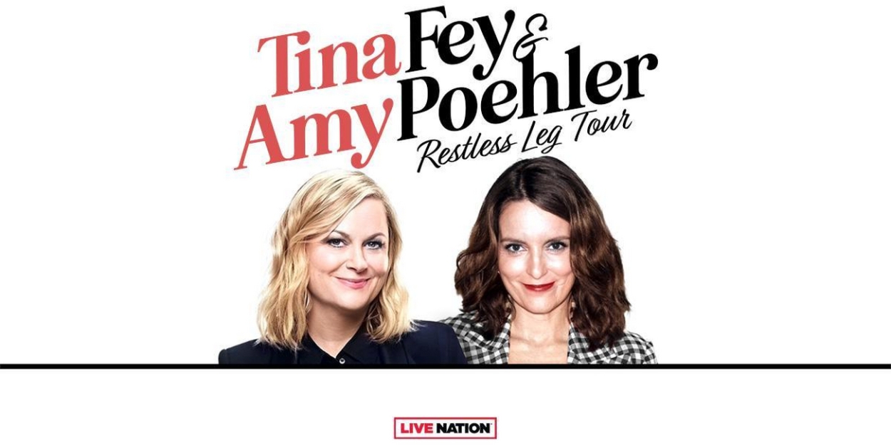 Tina Fey and Amy Poehler's RESTLESS LEG Tour is Coming to Las Vegas for Two Nights 