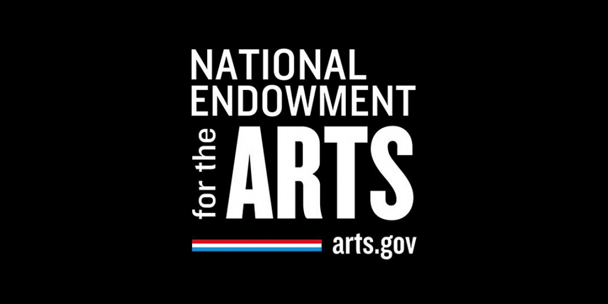 National Endowment for the Arts Announces Grants Totaling 84M for Arts