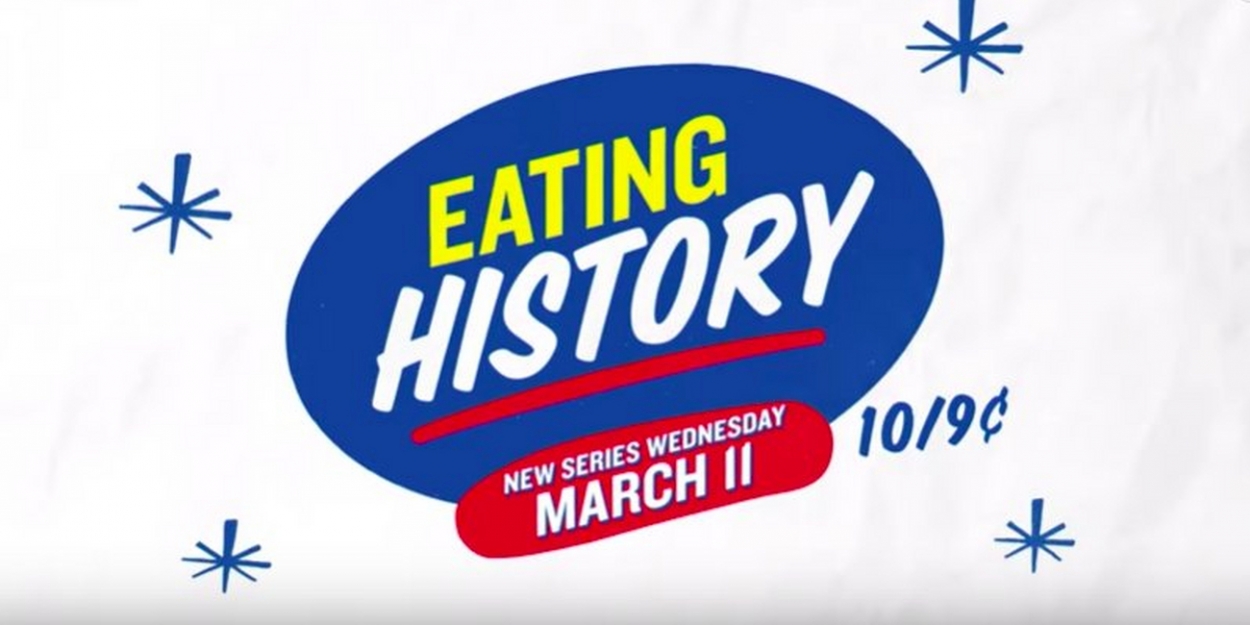 History Channel Announces New Nonfiction Series EATING HISTORY