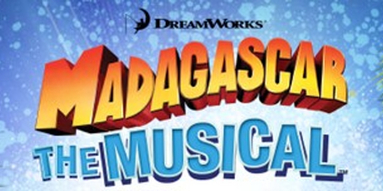 MADAGASCAR THE MUSICAL to Visit More Than 60 Cities on 2023 U.S. TOUR 