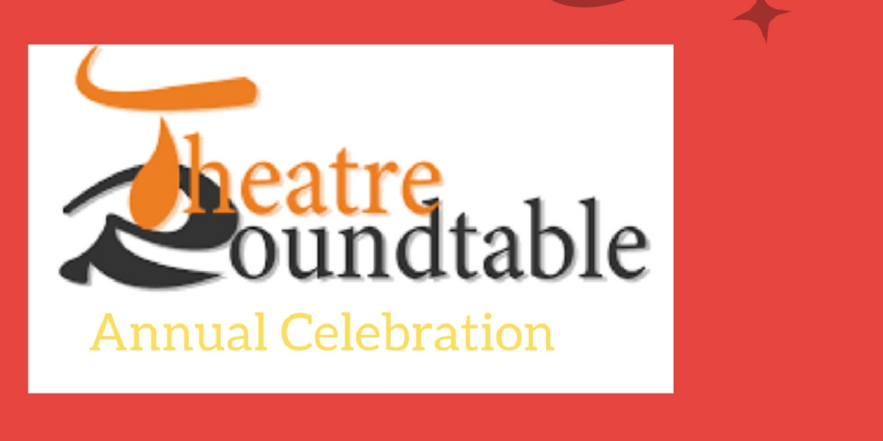 Theatre Roundtable Annual Celebration To Take Place This Month - Vimarsana News