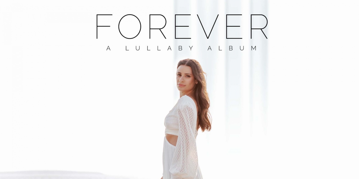 Lea Michele Announces New Lullaby Album Forever