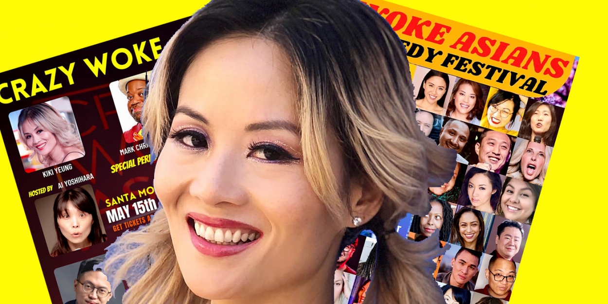 BWW Interview: Kiki Yeung & Her Crazy Woke Asians Making Their Mark During AAPI Heritage Month - Vimarsana News