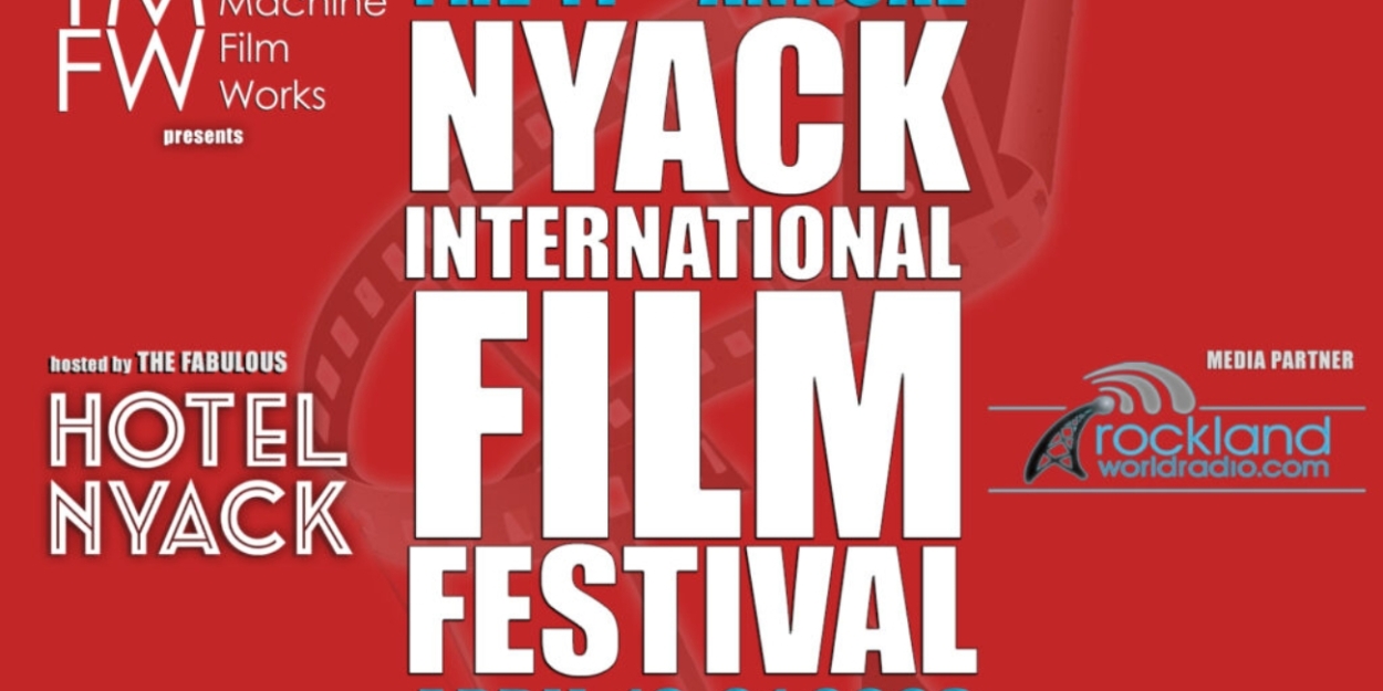 Feature THE NYACK INTERNATIONAL FILM FESTIVAL At The Hotel Nyack