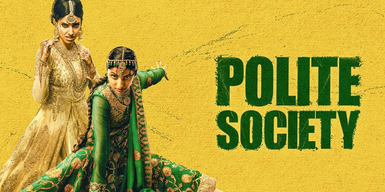 POLITE SOCIETY to Begin Streaming on Peacock This Weekend  Image