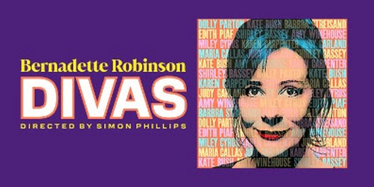 Bernadette Robinson Returns to Australian Stages in DIVAS 