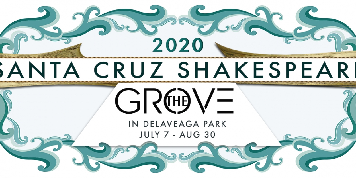 Santa Cruz Shakespeare Has Announced the 2020 Season Festival Productions