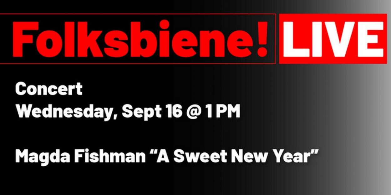 National Yiddish Theatre Folksbiene Presents Magda Fishman’s A SWEET NEW YEAR