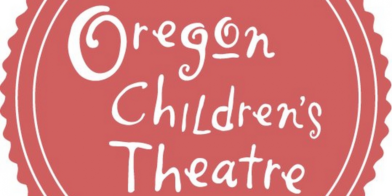Oregon Children's Theatre Announces A SEASON REIMAGINED