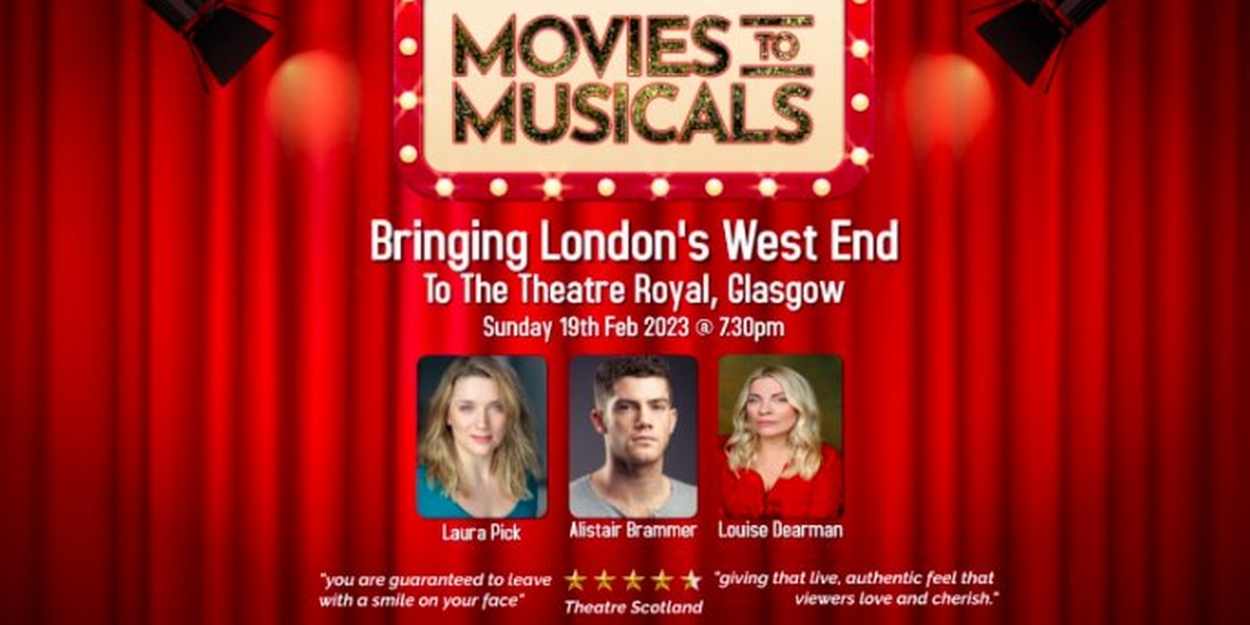 Review: MOVIES TO MUSICALS, Theatre Royal, Glasgow 