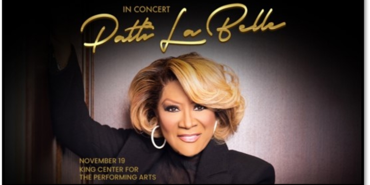 PATTI LABELLE IN CONCERT On Sale This Friday At The King Center for the Performing Arts 
