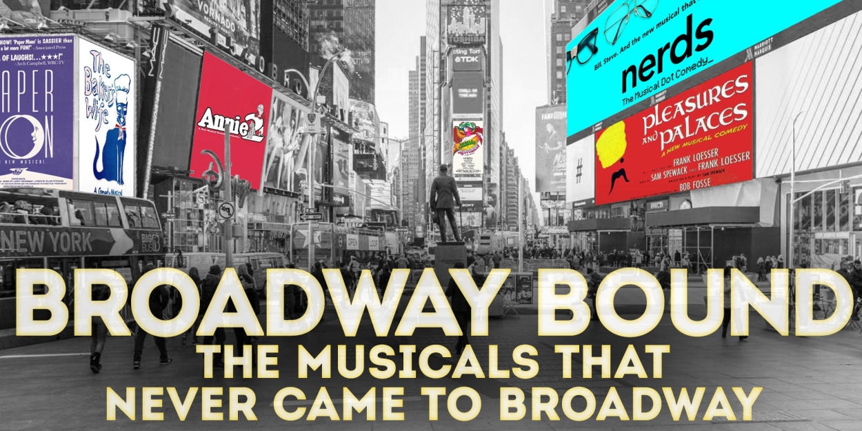 Erin Davie, Joe Iconis & AJ Holmes to Join BROADWAY BOUND: THE MUSICALS THAT NEVER CAME TO BROADWAY 