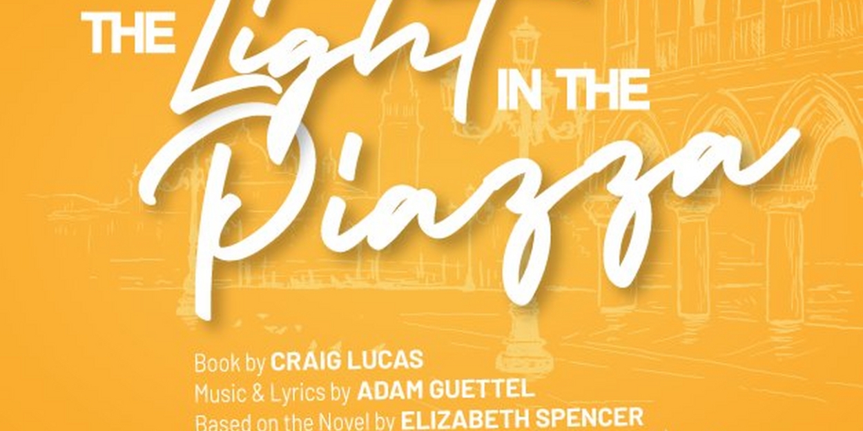 MainStage Irving-Las Colinas Presents THE LIGHT IN THE PIAZZA 