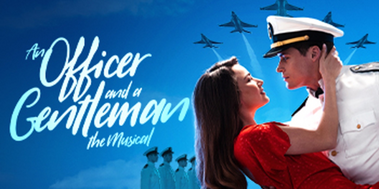 AN OFFICER AND A GENTLEMAN THE MUSICAL Will Embark on UK Tour Next Year  Image