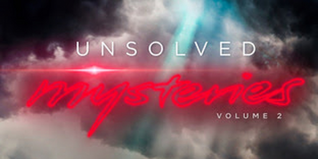 VIDEO: Watch the Official Trailer for UNSOLVED MYSTERIES VOLUME TWO Video