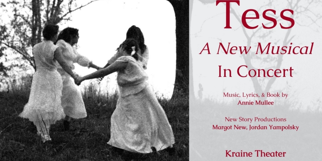 TESS, A New Musical Makes Its Concert Premiere At The Kraine Theater 