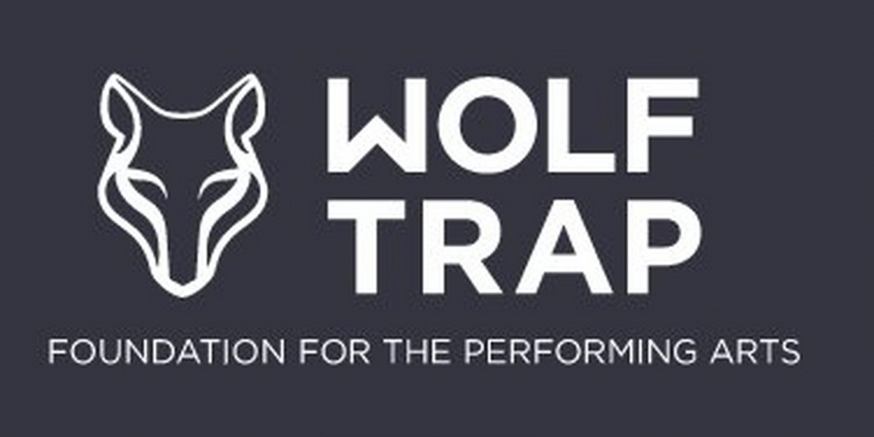Wolf Trap Foundation For The Performing Arts Awards Eight Grants To Washington, D.C. Metro High Schools - Vimarsana News