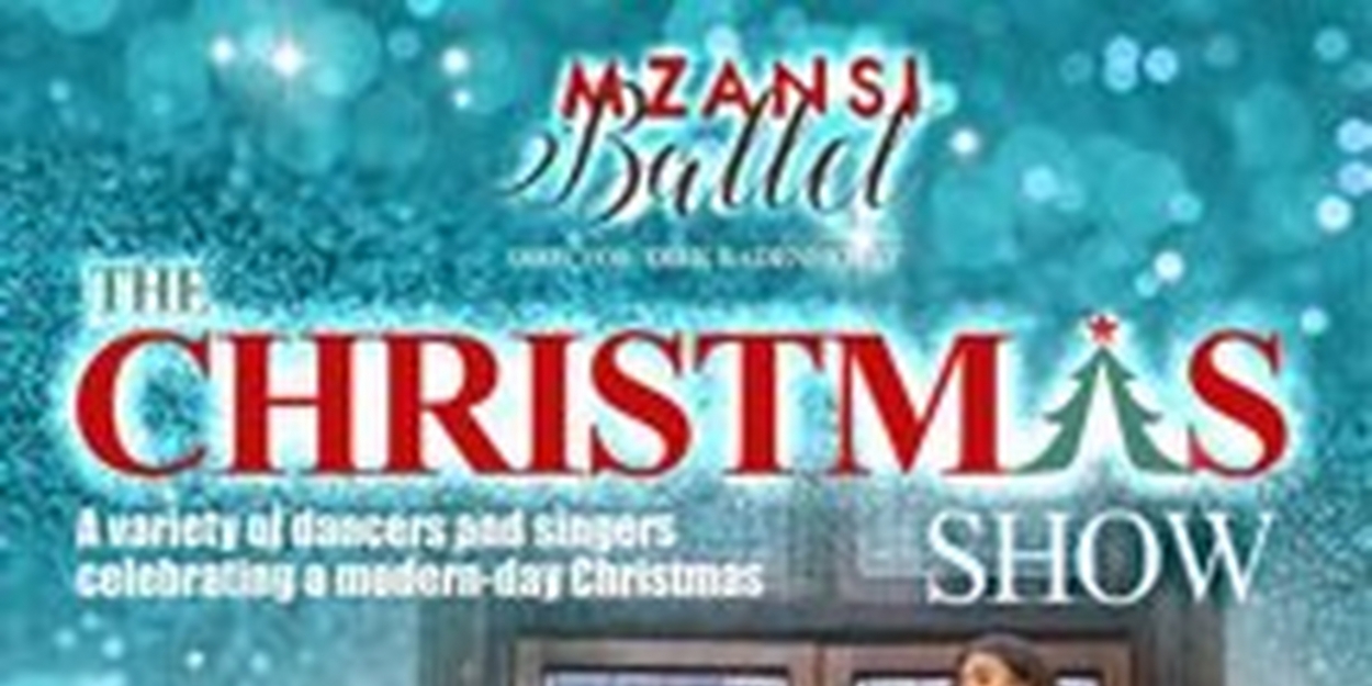 THE CHRISTMAS SHOW Will Be Performed at Pieter Toerien's Montecasino Theatre This Month - Vimarsana News