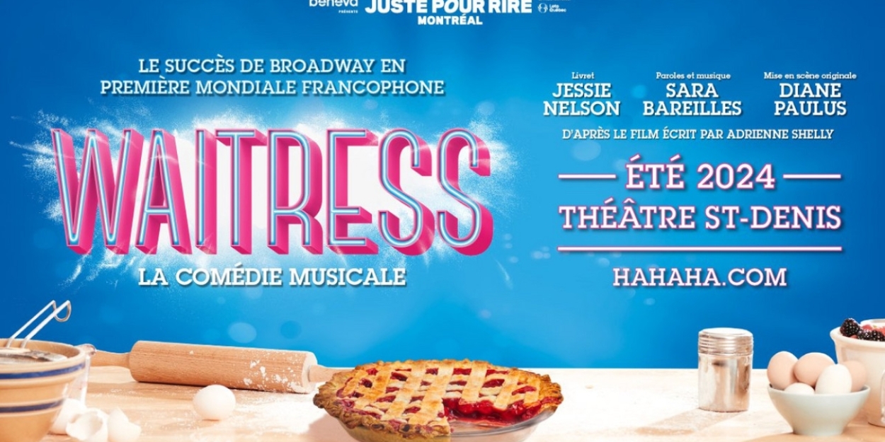 French-Language Premiere of WAITRESS is Coming to Montreal in 2024 