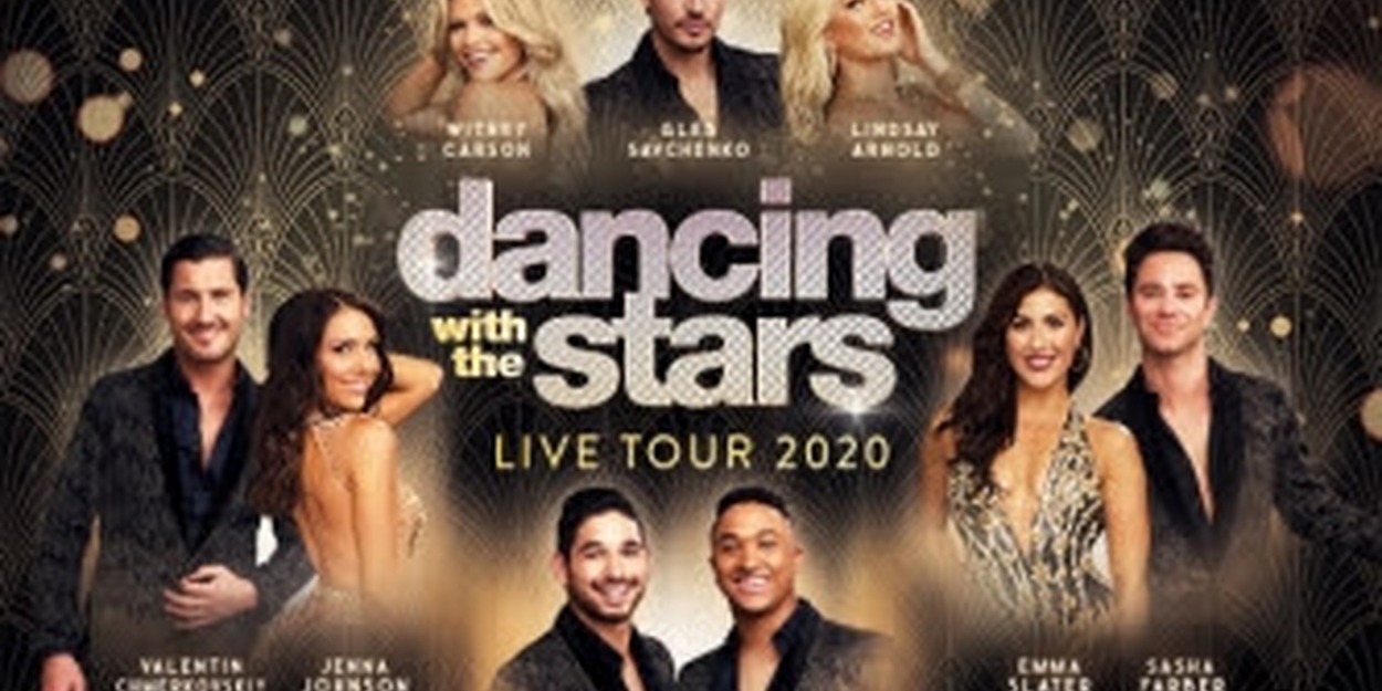 DANCING WITH THE STARS LIVE Tour 2020 Stops At Segerstrom Center, 3/25