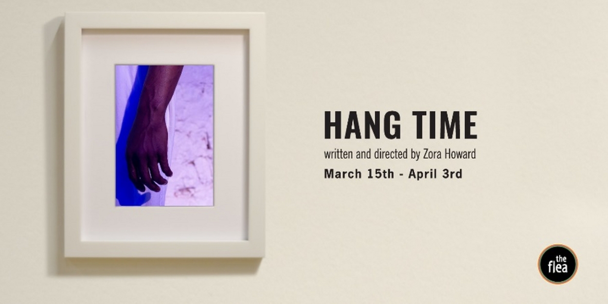 Tickets On Sale Now For HANG TIME World Premiere at The Flea; Complete Cast Announced 