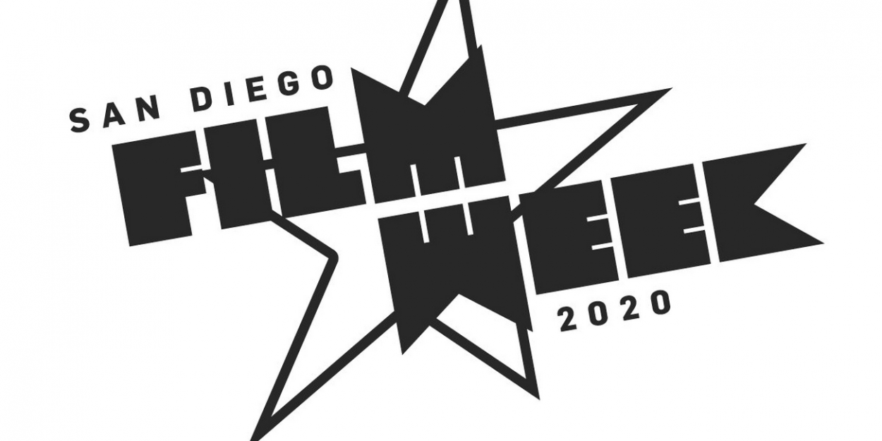 SAN DIEGO FILM WEEK to Screen at 2020 Reimagined San Diego ...