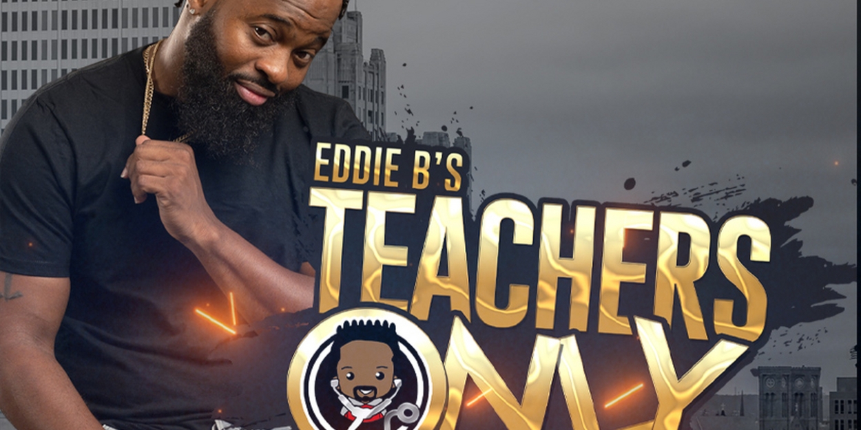 Eddie B's TEACHERS ONLY Comedy Tour Comes To The VETS in November  Image