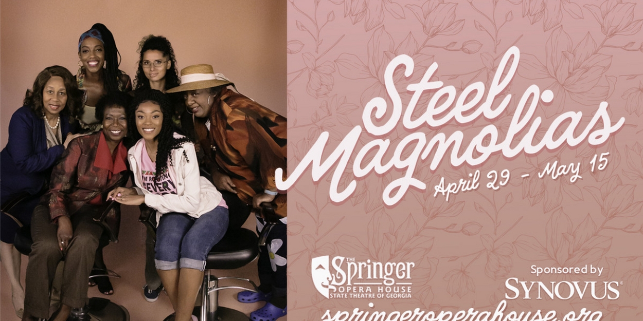 STEEL MAGNOLIAS Comes to The Springer - Vimarsana News