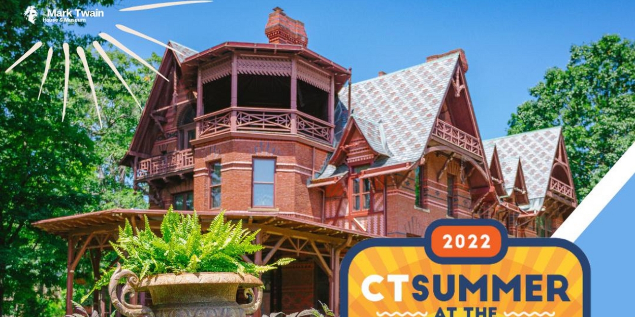 The Mark Twain House & Museum Announces CT SUMMER AT THE MUSEUM Tours For Youth - Vimarsana News