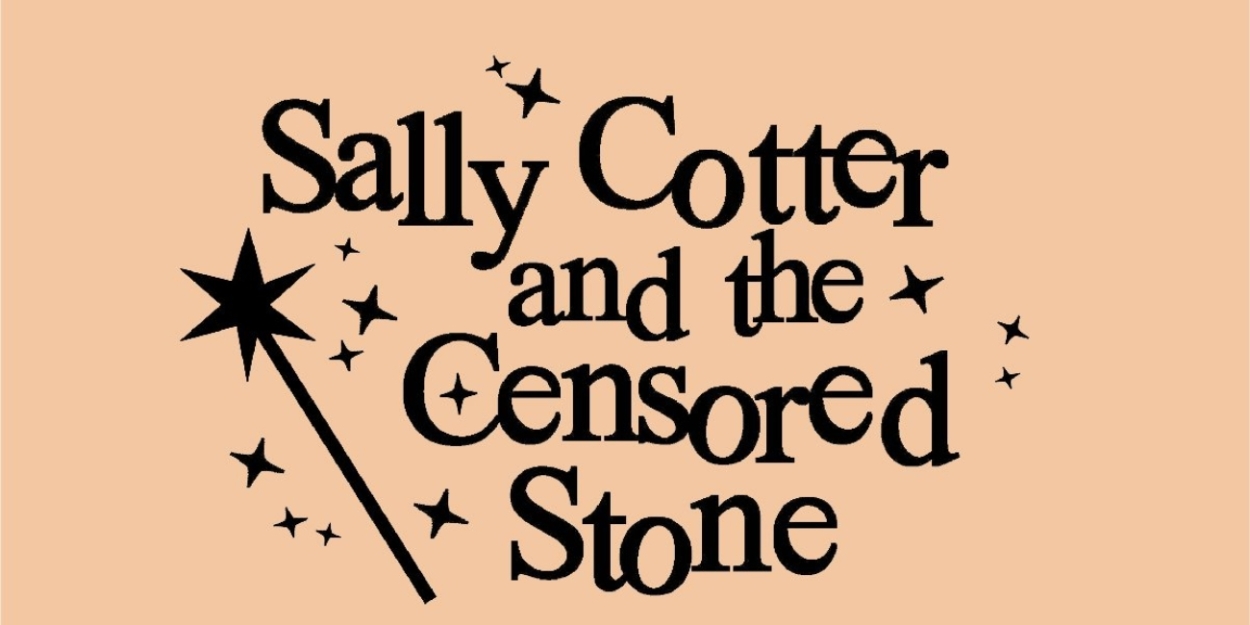 Review: SALLY COTTER AND THE CENSORED STONE at TAFE-Theatre Arts For Everyone 
