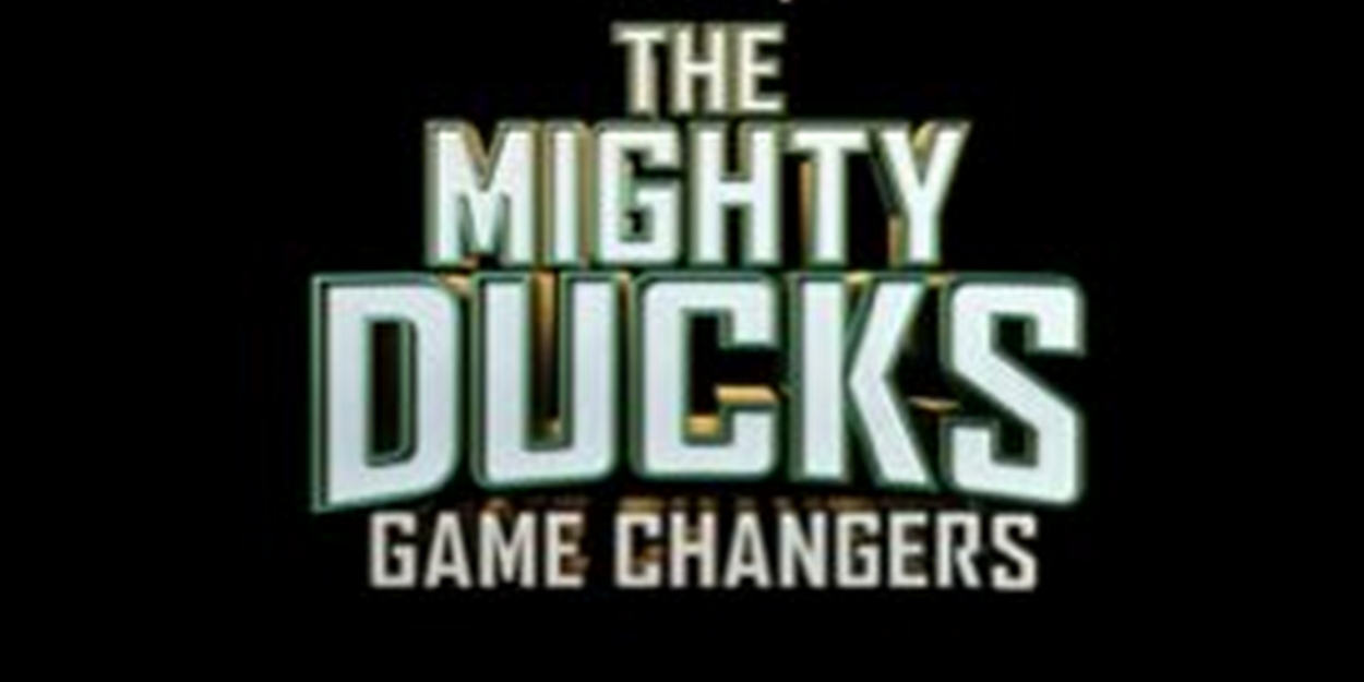 VIDEO Watch a Teaser for THE MIGHTY DUCKS GAME CHANGERS VIDEO Watch a Teaser for THE MIGHTY DUCKS GAME CHANGERS