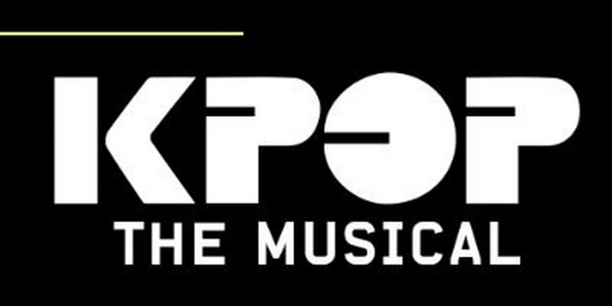 Kpop The Broadway Musical Launches Virtual Open Casting Call