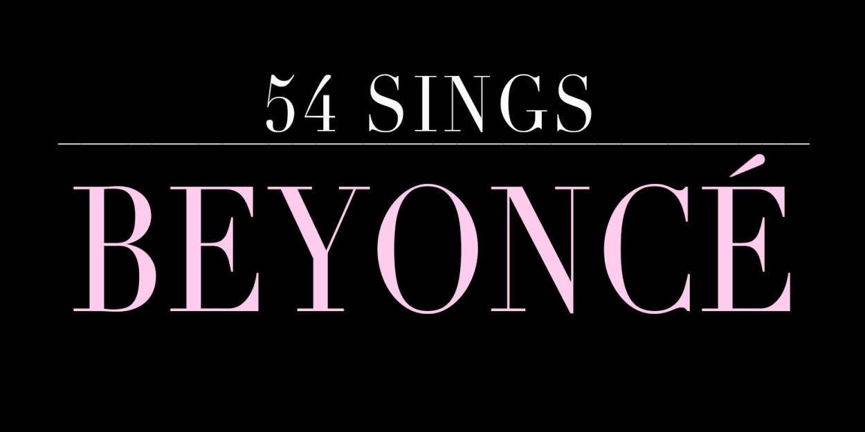 J. Harrison Ghee, Justin David Sullivan, Olivia Elease Hardy & More to Sing Beyonce at 54 Below 