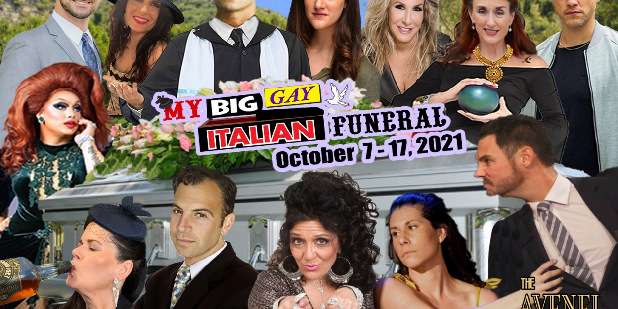 MY BIG GAY ITALIAN FUNERAL Comes to the Avenel Performing