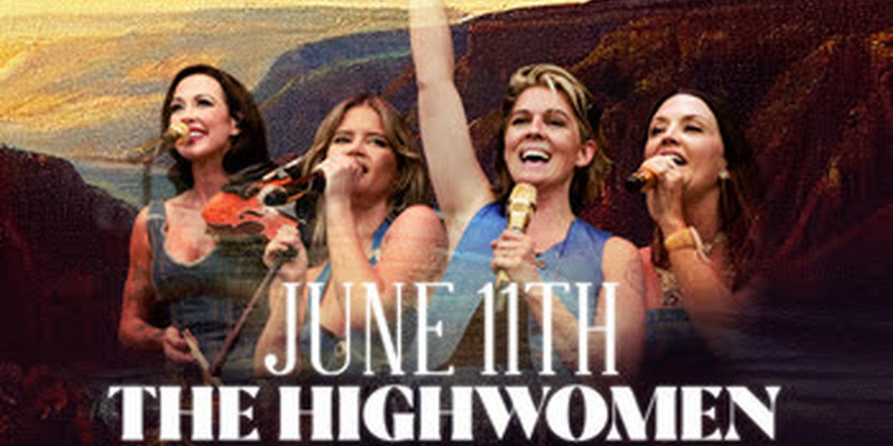 The Highwomen With Special Guest Tanya Tucker Added to 'Echoes Through the Canyon' Weekend at the Gorge Amphitheatre  Image