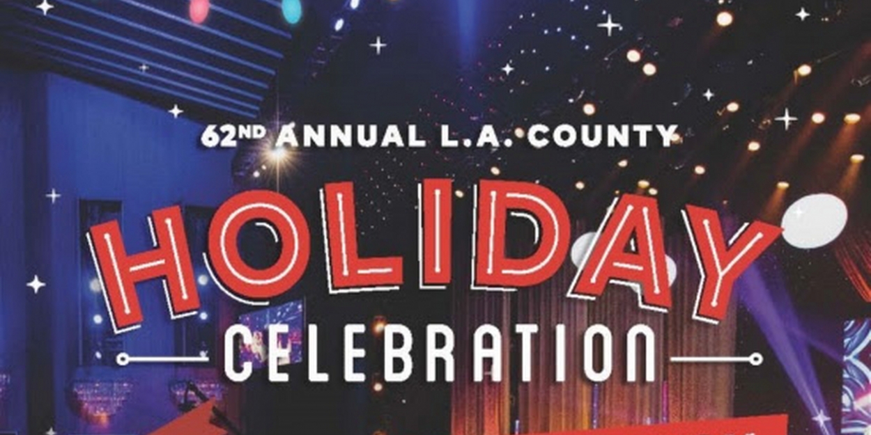 62nd Annual LA County Holiday Celebration Returns Next Month