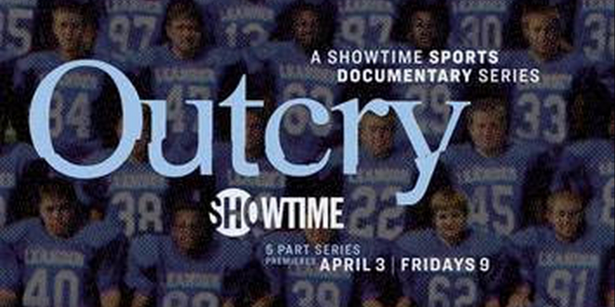 VIDEO: Showtime Releases Trailer for New Docu-Series OUTCRY Video