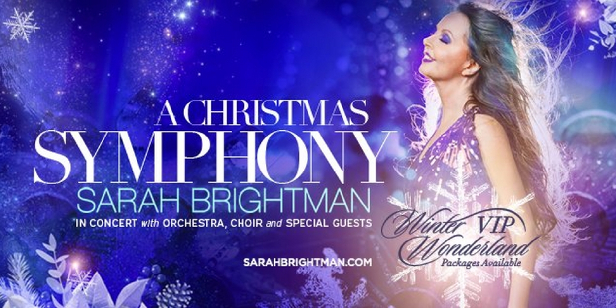 Sarah Brightman's Holiday Tour A CHRISTMAS SYMPHONY is Coming to the