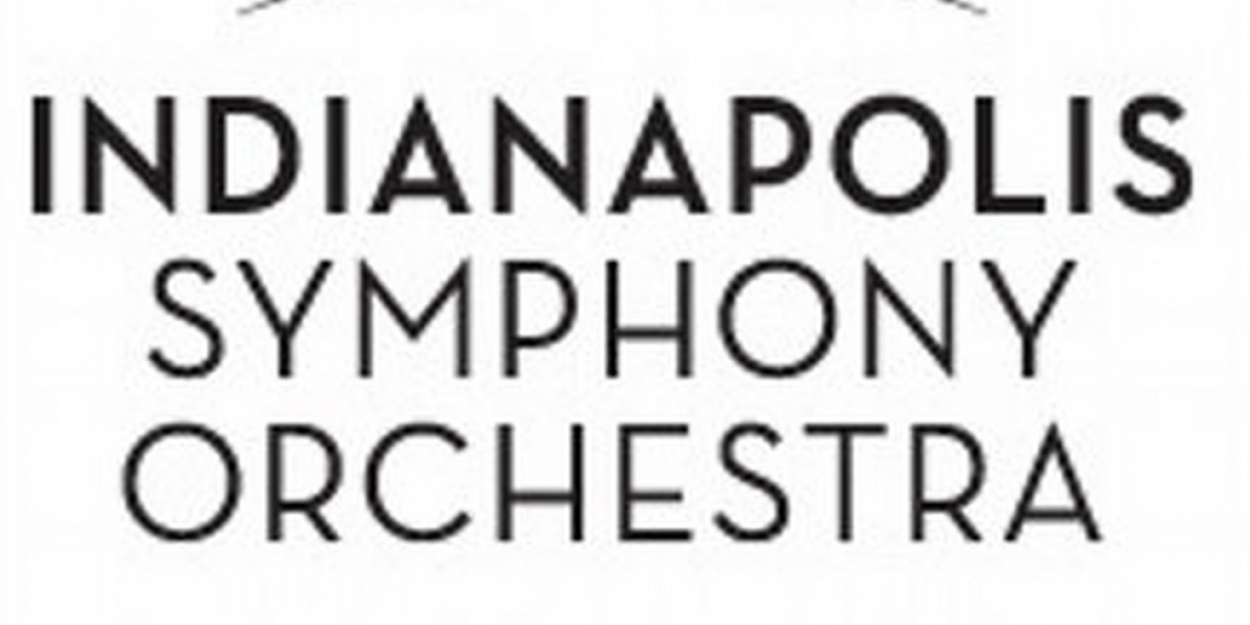 Indianapolis Symphony Orchestra Cancels All Upcoming Summer Performances