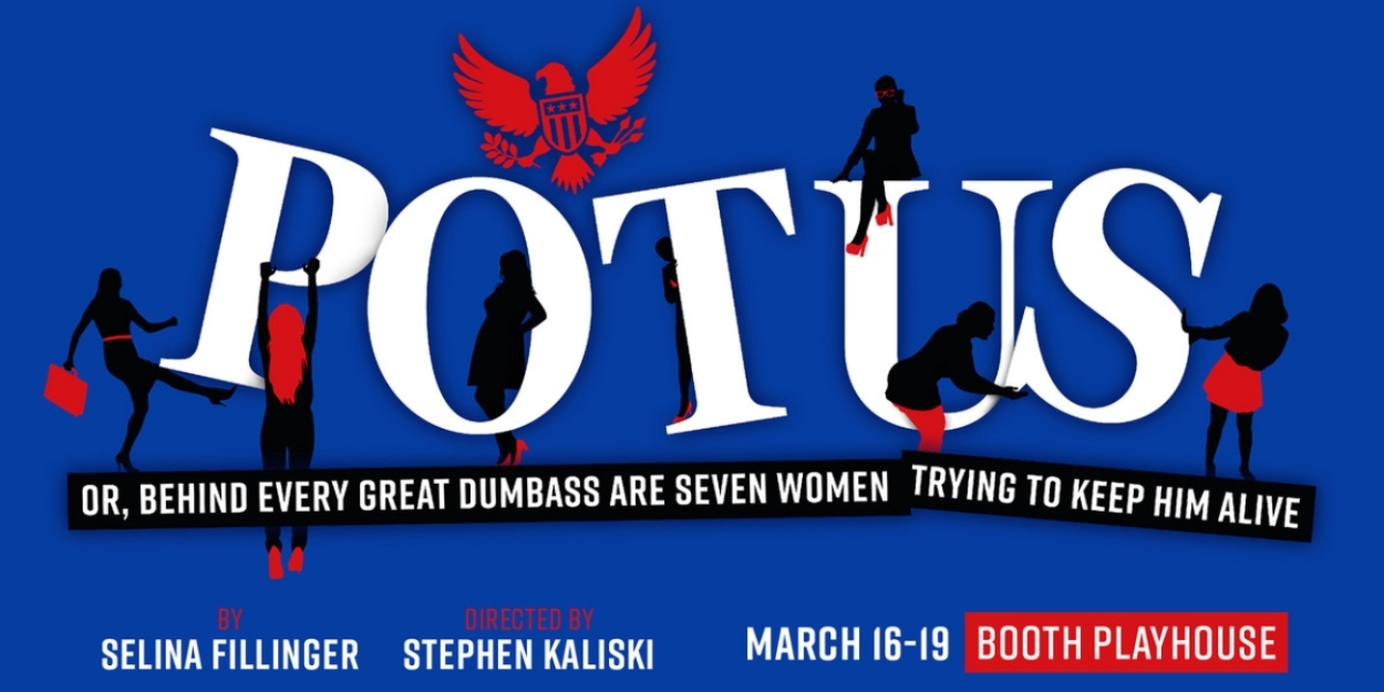 Charlotte Conservatory Theatre to Present POTUS at Booth Playhouse in March 