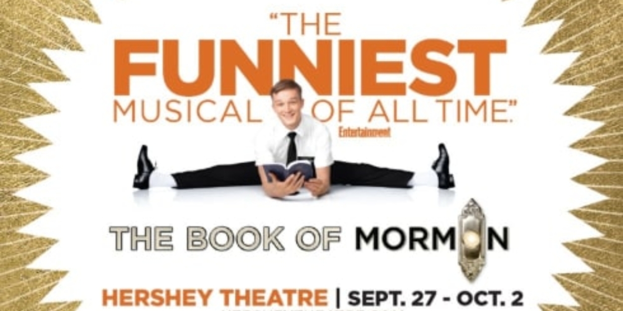 Review: THE BOOK OF MORMON at Hershey Theater 