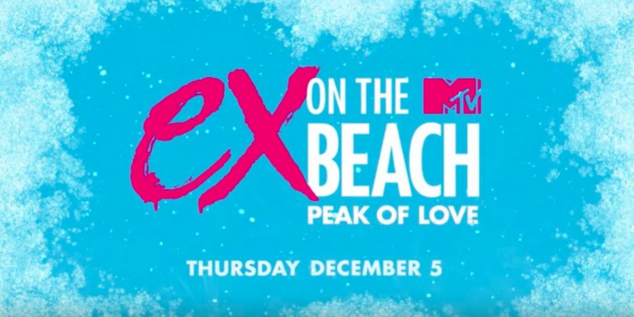 MTV Announces New Series EX ON THE BEACH: PEAK OF LOVE Video