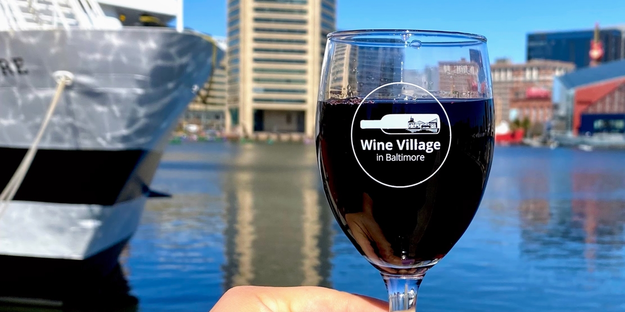 Wine Village in Baltimore to Debut at Inner Harbor By Christmas Village