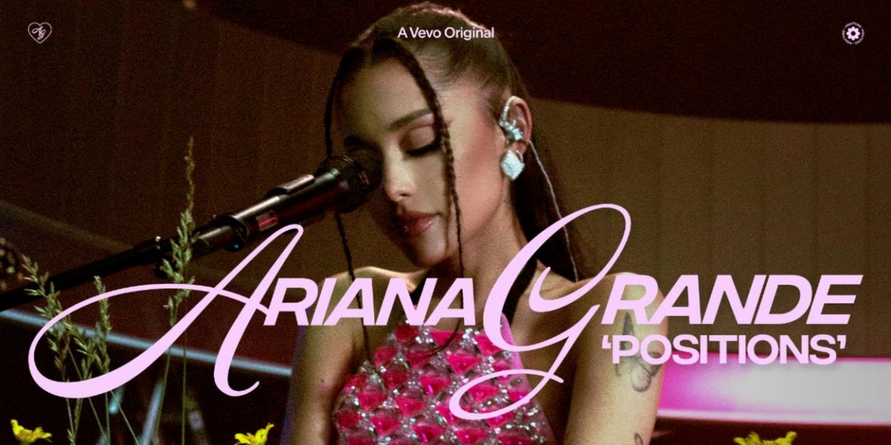 Ariana Final Part of Vevo Live Series 'positions'