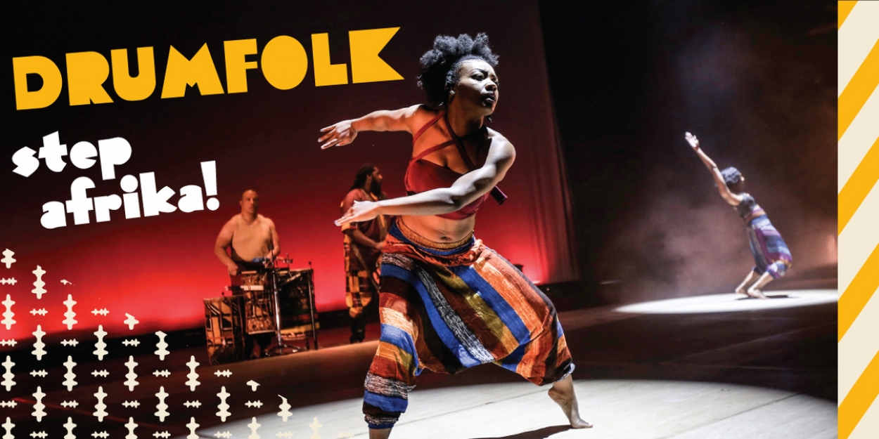 Step Africa!'s DRUMFOLK Will Bring Inspired Music & Dance to New Victory