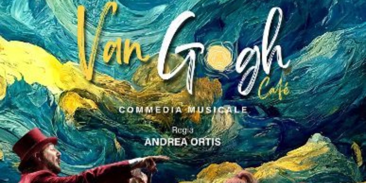 Review: VAN GOGH CAFE Al Teatro Ambra Jovinelli 