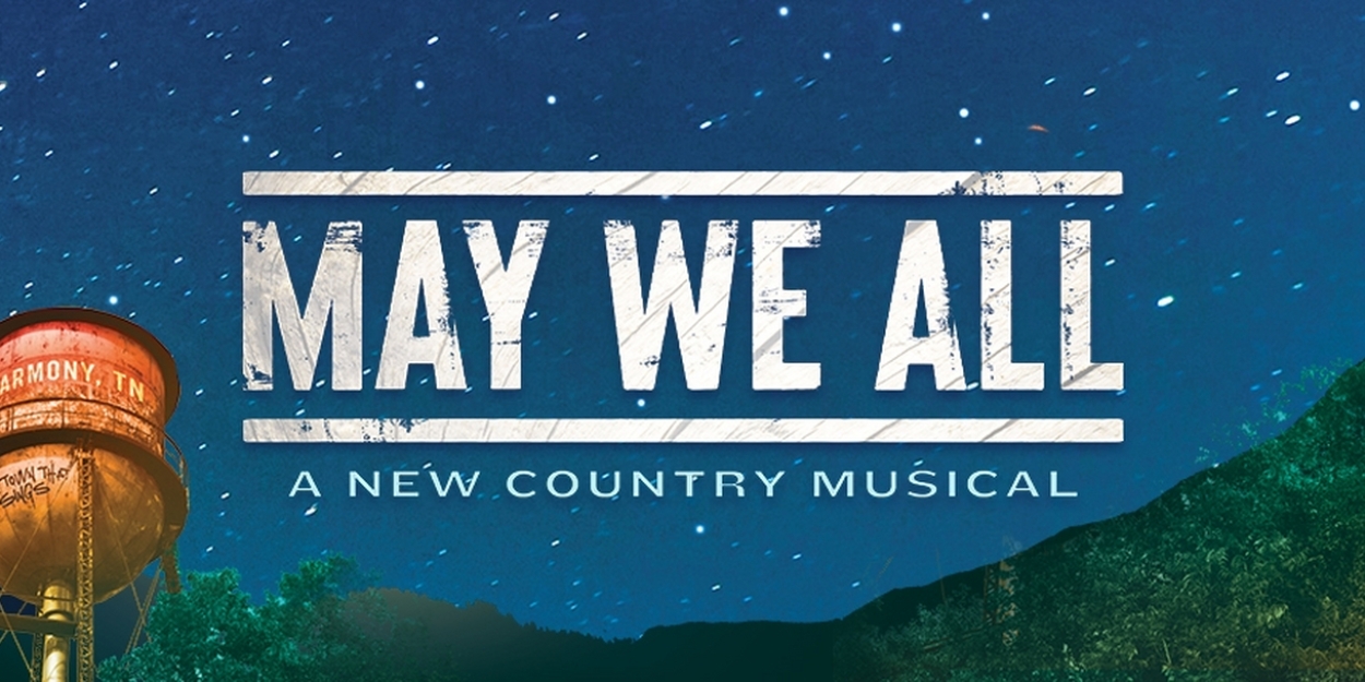 MTI Acquires Licensing Rights for Country Musical MAY WE ALL 