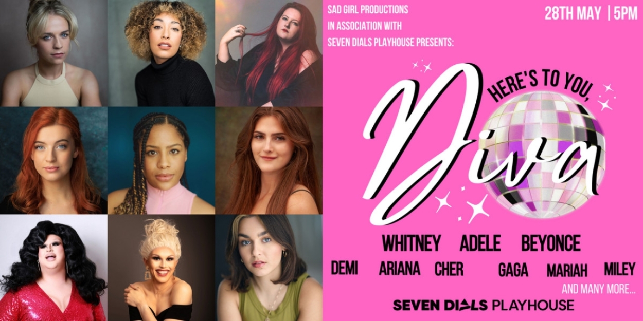 Cast Announced For HERE'S TO YOU DIVA Cabaret at Seven Dials Playhouse 